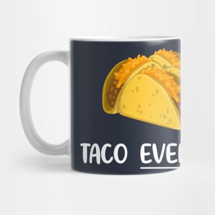 Taco Tuesday Taco Everyday Mug